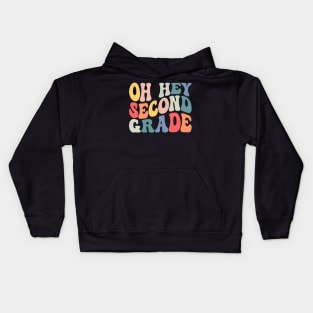 Oh Hey Second Grade Groovy Funny Back To School Teacher Kids Kids Hoodie